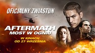 Aftermath Most w ogniu - zwiastun PL