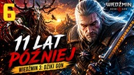 Wiedźmin 3: Dziki Gon - 11 Lat Później #6 (Gameplay PL, Zagrajmy)