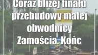 Coraz bliżej finału przebudowy małej obwodnicy Zamościa.  Końcówka będzie trudna dla kierowców