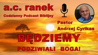 2018.  Będziemy podziwiali Boga! Pastor Andrzej Cyrikas #chwe #andrzejcyrikas