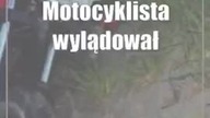 Motocyklista wylądował w rowie.  Zachciało mu się jazdy bez uprawnień