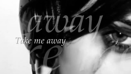 Take me away
