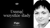 Usunąć wszystkie ślady.  Katarzyna Wieczorek - #5NZ 172
