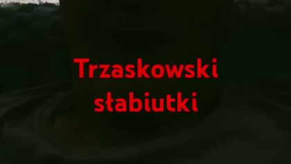 Trzaskowski na Prezydenta się nie nadaje.