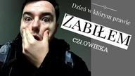 Dzien w ktorym prawie zabiłem