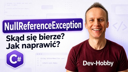 NullReferenceException w C# - skąd się bierze i jak go naprawić?
