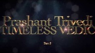 PRASHANT TRIVEDI - TIMELESS VEDIC KNOWLEDGE with GREGORY SKWAREK - Part 3 NapisyPL