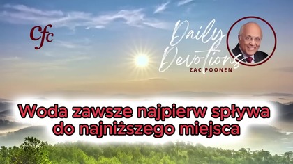 Zac Poonen - Woda zawsze najpierw spływa do najniższego miejsca