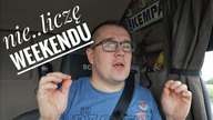 Nie liczę tego weekendu!