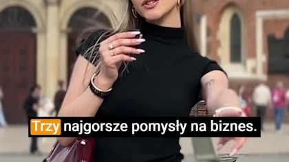 3 NAJGORSZE pomysły na BIZNES!