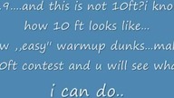 5. 9 easy warmup dunks on 10ft... teaser for HATERS;*