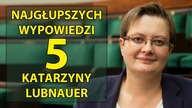 5 najgłupszych wypowiedzi Katarzyny Lubnauer.