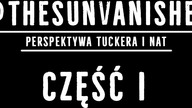 @TheSunVanished - historia znikającego słońca - Tucker i Nat. Cz.1
