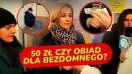 Polacy wezmą KASĘ czy kupią obiad bezdomnemu.  Wyniki WSTRZĄSAJĄ do głębi