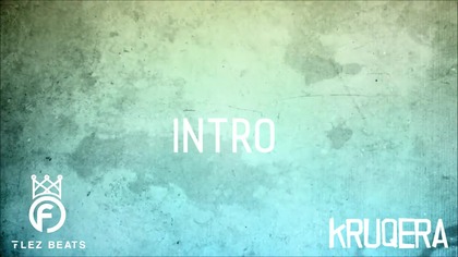 KRUQERA - INTRO (PROD. FLEZBEATS)