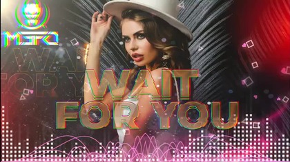 M3Fo - Wait For You ( Original mix) 2026