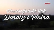 To wymagało odwagi! Chrześcijański ślub Dorota & Piotr 2019 11 10