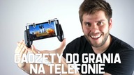 GADŻETY DO GRY NA TELEFONIE