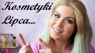 KOSMETYKI LIPCA ~~ KILKA ULUBIEŃCÓW I BUBEL