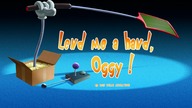 Oggy and the Cockroaches - Lend Me A Hand Oggy! (s07e34) Full Episode in HD