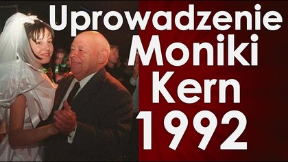 Sprawa Moniki Kern - jedna z największych afer lat 90