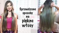 Długie, BŁYSZCZĄCE, GŁADKIE, ZDROWE Włosy