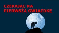 CZEKAJĄC NA PIERWSZĄ GWIAZDKĘ