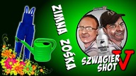 Zimna Zośka - Szwagier SHOT 5