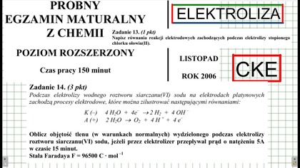 ZADANIE 13 I 14 CKE 2006 LISTOPAD ELEKTROLIZA.  #chemia #chemistry