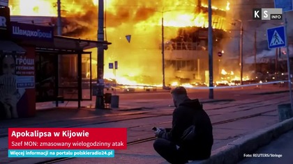 Apokalipsa w Kijowie.  Szef MON: zmasowany wielogodzinny atak [KS Info]