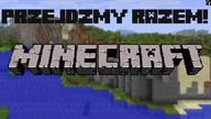 Zagrajmy Razem! Minecraft: Pixelmon #1 Jak w to się gra?!