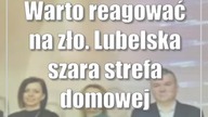 Warto reagować na zło.  Lubelska szara strefa domowej przemocy