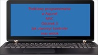 Kurs Podstawy programowania w asp net mvc  #3 Jak utworzyć kontroler oraz widok.