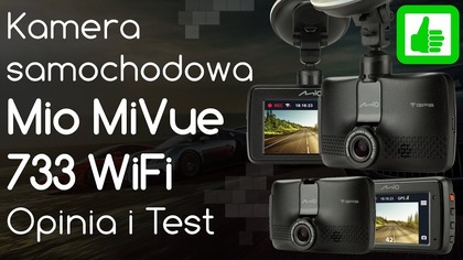 Mio MiVue 733 Kamera samochodowa (wideo rejestrator) - Opinia