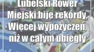 Lubelski Rower Miejski bije rekordy.  Więcej wypożyczeń, niż w całym ubiegłym roku