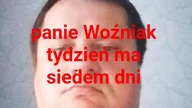 Panie Woźniak....