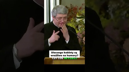 Dlaczego kobiety są wrażliwe na humory #pawlukiewicz