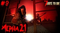 7 DAYS TO DIE ALPHA 21 | KRWAWY KSIĘŻYC | #8