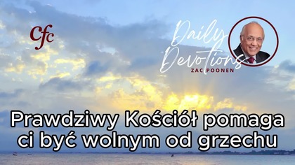 Zac Poonen - Prawdziwy Kościół pomaga ci być wolnym od grzechu
