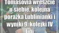 Tomasovia wreszcie u siebie, kolejna porażka Lublinianki i wyniki 9.  kolejki IV ligi