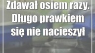 Zdawał osiem razy.  Długo prawkiem się nie nacieszył
