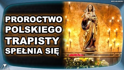PROROCTWO POLSKIEGO TRAPISTY SPEŁNIA SIE