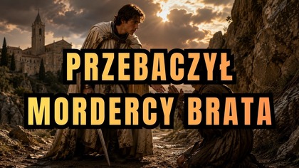 Czy potrafiłbyś przebaczyć mordercy własnego brata? - święty Gwalbert (12 lipca)