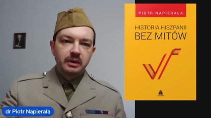 Historia Hiszpanii bez mitów chronologia i przystępny język - dr Piotr Napierała