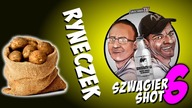 Ryneczek - Szwagier SHOT 6