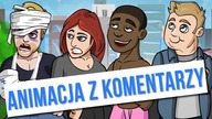 ANIMACJA Z KOMENTARZY Z YOUTUBE