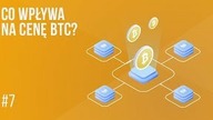 Tajemnice wzrostów Bitcoina (BTC) | #7 Kurs Bitcoina od zera