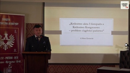 Królestwo Kongresowe i Królestwo Aktu 5 listopada.  Czy była ciągłość państwa? - Piotr Żywiecki