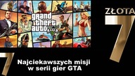 7 Najciekawszych misji w serii gier GTA