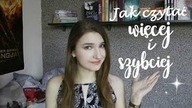 Jak czytać więcej i szybciej